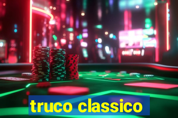 truco classico